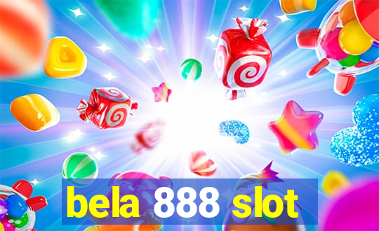 bela 888 slot